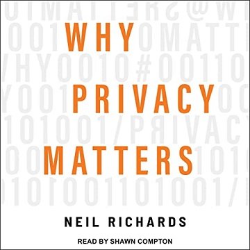 Why Privacy Matters [Audiobook]