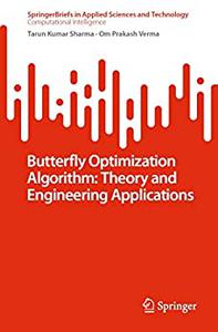 Butterfly Optimization Algorithm Theory and Engineering Applications