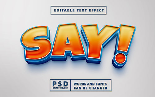 Say 3d text effect. editable text effect premium psd with smart object