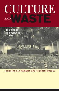 Culture and Waste The Creation and Destruction of Value