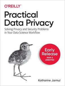 Practical Data Privacy (Early Release)