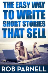 The Easy Way to Write Short Stories That Sell