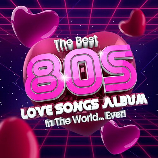 VA - The Best 80s Love Songs Album In The World...Ever!