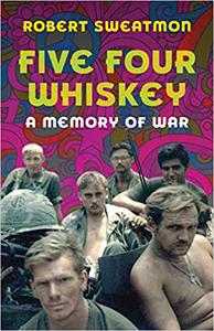 Five Four Whiskey A Memory of War
