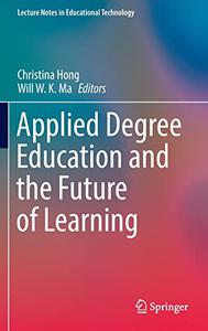 Applied Degree Education and the Future of Learning