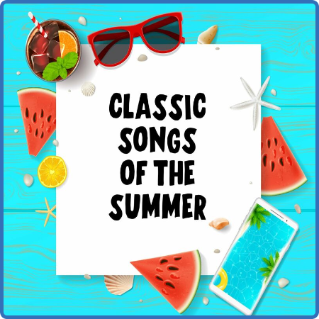 Various Artists - Classic Songs of the Summer (2022)