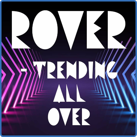 Various Artists - Rover - Trending All Over (2022)