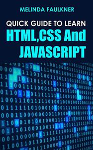 Quick Guide To Learn HTML,CSS And JavaScript