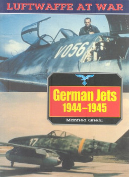 German Jets 1944-1945 (Luftwaffe at War 10)