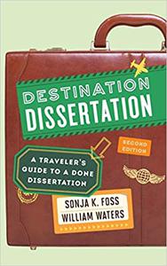 Destination Dissertation A Traveler's Guide to a Done Dissertation