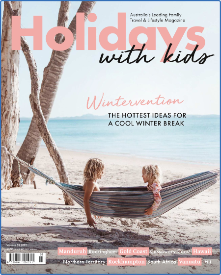 Holidays With Kids - Volume 69 - 14 July 2022