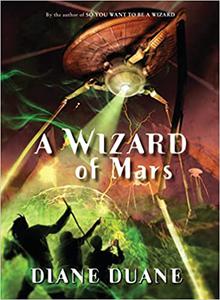 A Wizard of Mars The Ninth Book in the Young Wizards Series
