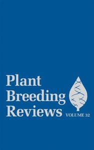 Plant Breeding Reviews Raspberry Breeding and Genetics, Volume 32