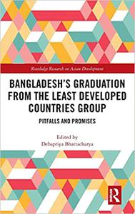 Bangladesh's Graduation from the Least Developed Countries Group Pitfalls and Promises