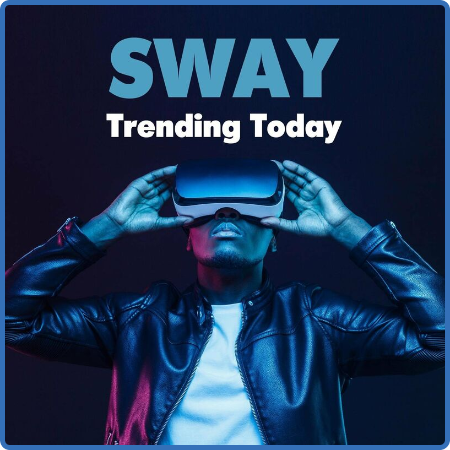 Various Artists - Sway - Trending Today (2022)