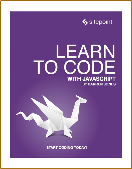 Jones D  Learn to Code with JavaScript   2021