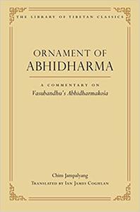 Ornament of Abhidharma A Commentary on Vasubandhu's Abhidharmakosa (23)