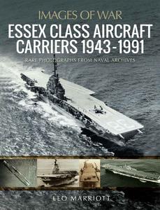 Essex Class Aircraft Carriers, 1943-1991 (Images of War)