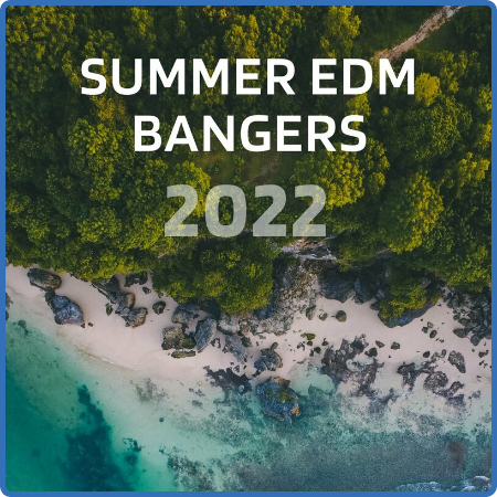 Various Artists - Summer EDM Bangers 2022 (2022)