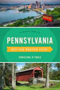 Pennsylvania Off the Beaten Path Discover Your Fun (Off the Beaten Path), 13th Edition