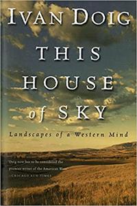 This House Of Sky Landscapes of a Western Mind