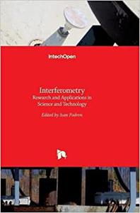 Interferometry Research and Applications in Science and Technology