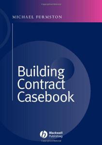 Powell-Smith & Furmston's Building Contract Casebook, Fourth Edition