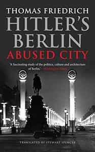 Hitler's Berlin Abused City
