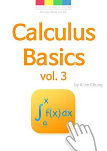 Calculus Basics  The Integral Calculus