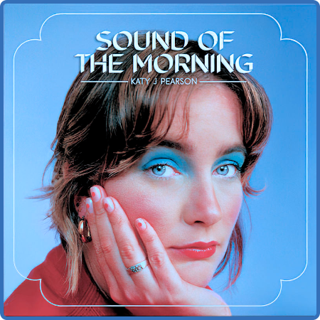 Katy J Pearson - Sound of the Morning