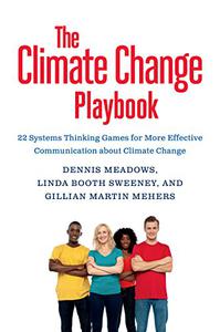 The Climate Change Playbook 22 Systems Thinking Games for More Effective Communication about Climate Change