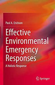 Effective Environmental Emergency Responses A Holistic Response