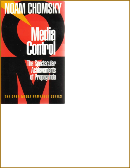 Media Control  The Spectacular Achievements Of Propaganda by Noam Chomsky PDF