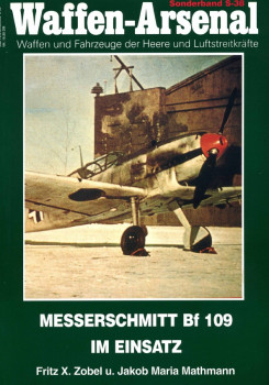 Messerschmitt Bf 109 im Einsatz (Waffen-Arsenal Sonderband S-38)
