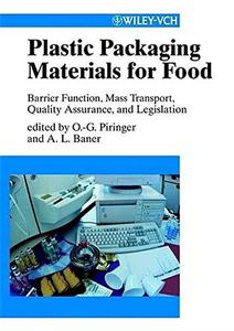 Plastic Packaging Materials for Food Barrier Function, Mass Transport, Quality Assurance, and Legislation