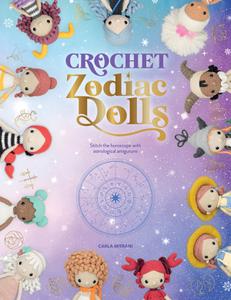 Crochet Zodiac Dolls Stitch the horoscope with astrological amigurumi