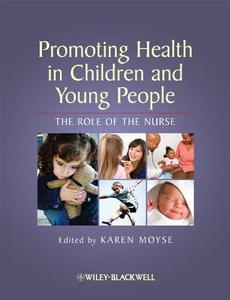 Promoting Health in Children and Young People The Role of the Nurse