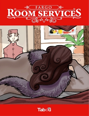 [Comix] Room Services / Обслуживание номеров (Fargo, tabou-editions.com) [2016, All Sex] [JPG] [fra]