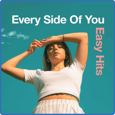 Various Artists - Every Side of You - Easy Hits (2022)