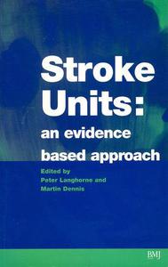 Stroke Units An Evidence Based Approach