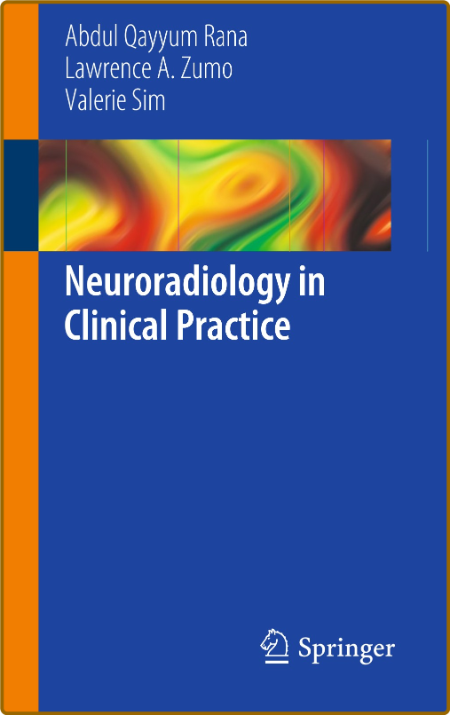 Rana A  Neuroradiology in Clinical Practice 2013