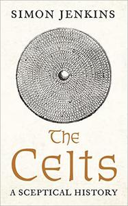 The Celts A Sceptical History