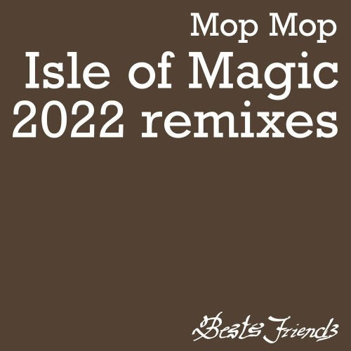 VA | Mop Mop - Isle of Magic (2022 Remixes) (2022) MP3