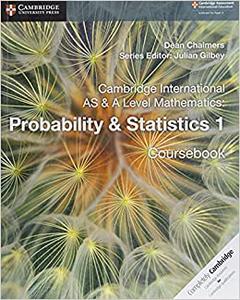 Cambridge International AS & A Level Mathematics Probability & Statistics 1 Coursebook