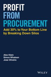 Profit from Procurement Add 30% to Your Bottom Line by Breaking Down Silos