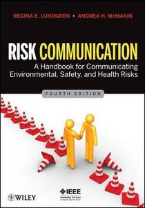 Risk Communication A Handbook for Communicating Environmental, Safety, and Health Risks, Fourth Edition