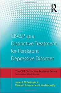 CBASP as a Distinctive Treatment for Persistent Depressive Disorder Distinctive features