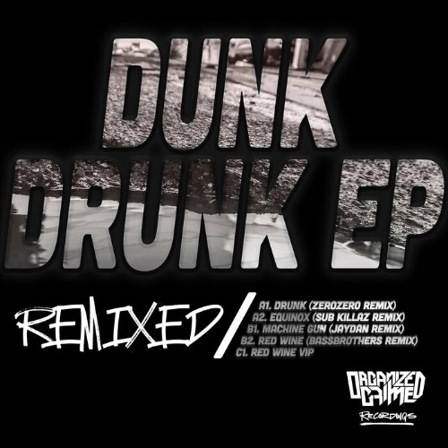 VA - Dunk - Dunk Drunk EP Remixed (2022) (MP3)