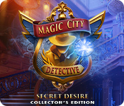 Magic City Detective Secret Desire Collectors Edition-MiLa