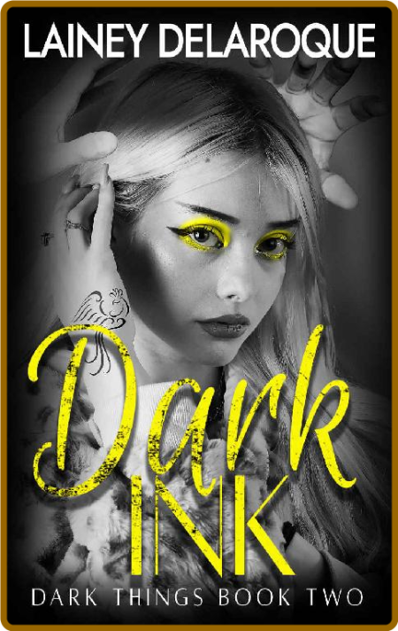 Dark Ink- Lainey Delaroque